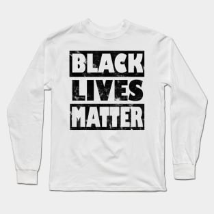 Black Lives Matter black power Long Sleeve T-Shirt